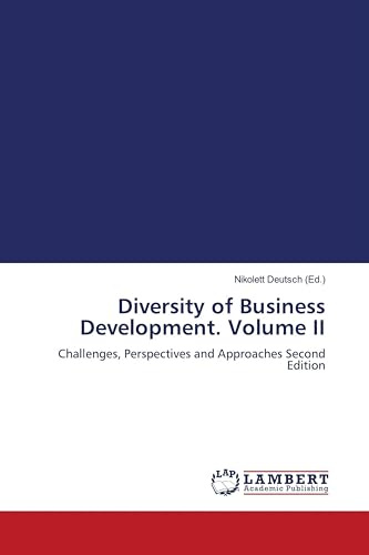 Diversity of Business Development. Volume II: Challenges, Perspectives and Approaches Second Edition
