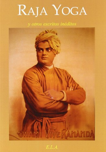 Raja yoga y otros escritos