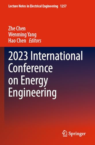 2023 International Conference on Energy Engineering (Lecture Notes in Electrical Engineering, 1257)