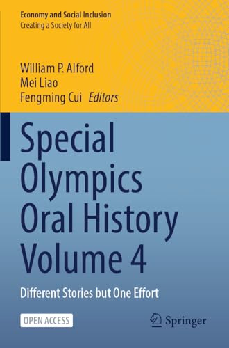 Special Olympics Oral History Volume 4: Different Stories but One Effort (Economy and Social Inclusion)