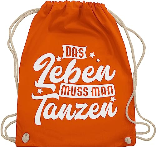 Turnbeutel Rucksack - Geschenk - Das Leben muss man tanzen - Unisize - Orange - geschenke für tänzer tanz dance guter tag zum beutel gym bag festival damen mit spruch tanzsport ich stoffrucksack