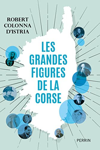 Les grandes figures de la Corse (French Edition)