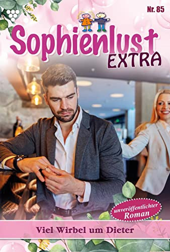 Viel Wirbel um Dieter: Sophienlust Extra 85 – Familienroman