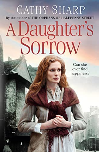 A Daughter’s Sorrow: A Powerful Historical Novel of Love and Survival in 1900s London (East End Daughters) (Book 1)