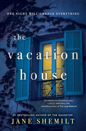 The Vacation House: A Gripping Domestic Thriller Where Two Women's Secrets Collide in Greece and London