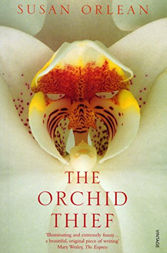 The Orchid Thief : A True Story of Beauty and Obsession
