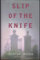 Slip of the Knife: A Novel