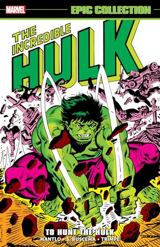 Incredible Hulk Epic Collection: To Hunt The Hulk