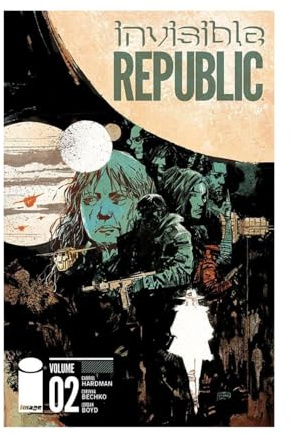 Invisible Republic Volume 2