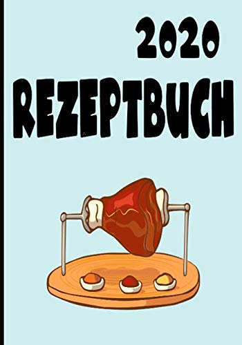 2020 REZEPTBUCH: Selberschreiben/rezeptbuch/selberschreiben/blanko/kochbuch/rezepte/notebook gift ideas