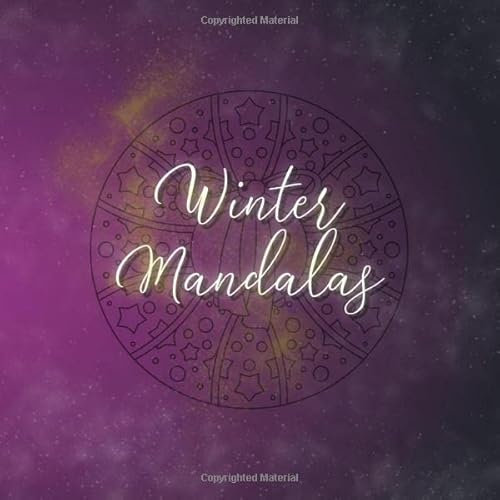 Winter Mandalas: 54 unique, Winter and Christmas Mandalas for Children and Adults for colouring and copying | The perfect Book for Christmas Lovers