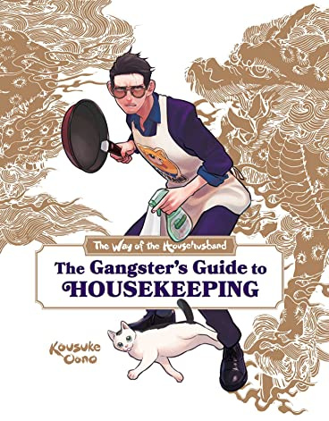 The Way of the Househusband: The Gangster's Guide to Housekeeping