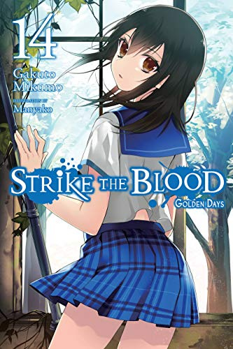 Strike the Blood, Vol. 14 (light novel): Golden Days (STRIKE THE BLOOD LIGHT NOVEL SC)
