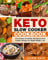 Keto Slow Cooker Cookbook: Top 36 Easy & Healthy Ketogenic Slow Cooker Recipes for Rapid Weight Loss