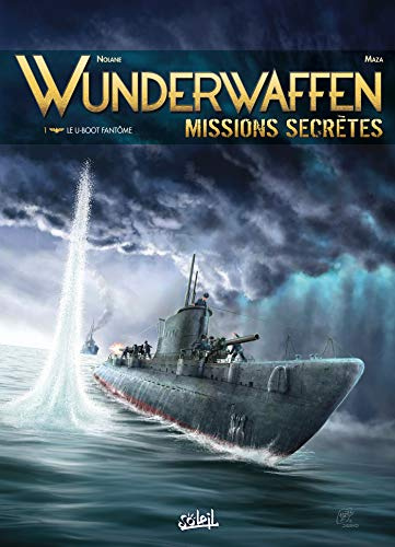 Wunderwaffen Missions secrètes T01 - Le U-boot fantôme (1)