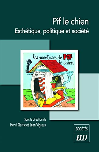 Pif le chien: Esthétique, politique et société