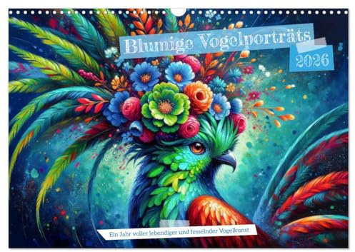 Blumige Vogelporträts (Wandkalender 2026 DIN A3 quer), CALVENDO Monatskalender: Elegante Vögel: Künstlerische Porträts (CALVENDO Tiere)