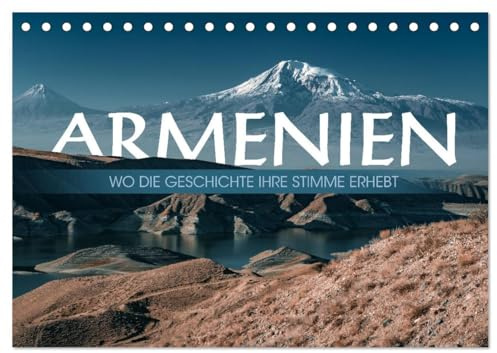 Armenien - Wo die Geschichte ihre Stimme erhebt (Tischkalender 2026 DIN A5 quer), CALVENDO Monatskalender: Eine introspektive Reise durch Armeniens historische Wege (CALVENDO Orte)