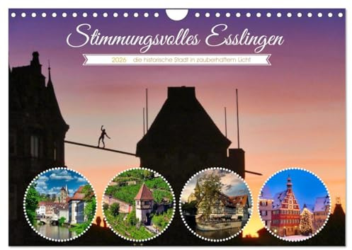 Stimmungsvolles Esslingen (Wandkalender 2026 DIN A4 quer), CALVENDO Monatskalender: Stadtansichten in romantischem Licht (CALVENDO Orte)
