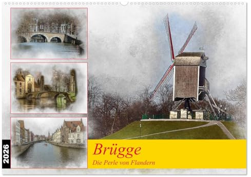 Brügge, die Perle von Flandern (Wandkalender 2026 DIN A2 quer), CALVENDO Monatskalender: Besuchen Sie die malerischen Straßen von Brügge (CALVENDO Orte)