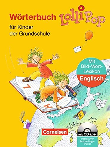 Lollipop Wörterbuch - Ausgabe 2006 / Wörterbuch mit Bild-Wort-Lexikon Englisch und CD-ROM: Flexibler Kunststoff-Einband