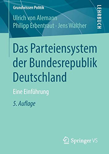 Das Parteiensystem der Bundesrepublik Deutschland: Eine Einführung (Grundwissen Politik)