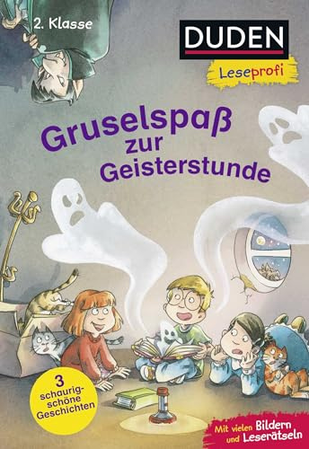 Duden Leseprofi – Gruselspaß zur Geisterstunde, 2. Klasse: 3 schaurig schöne Geschichten | Kinderbuch für geübte Erstleser ab 7 Jahren (Lesen lernen 2. Klasse, Band 35)