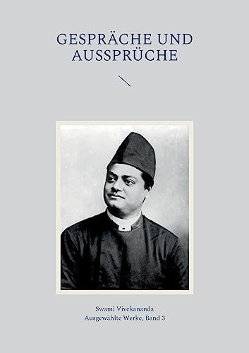 Gespräche und Aussprüche (Vivekananda: Ausgewählte Werke)