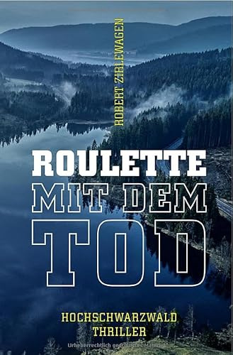 Hochschwarzwald-Thriller – Samantha und Katrin ermitteln / Roulette mit dem Tod – 3. Hochschwarzwald-Thriller: Samantha und Katrin ermitteln
