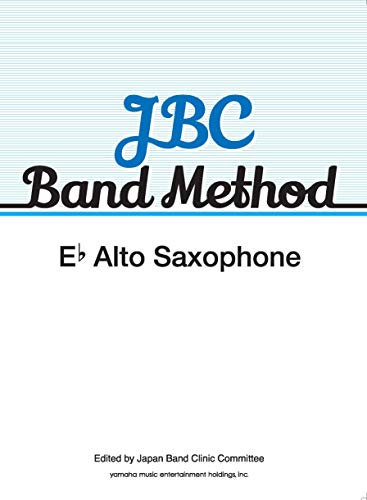 JBC Band Method E-flat Alto Saxophone/English Version: JBC バンド教本: アルトサクソフォン(英語版)