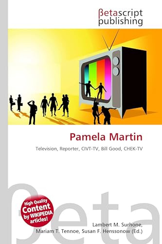 Pamela Martin: Television, Reporter, CIVT-TV, Bill Good, CHEK-TV