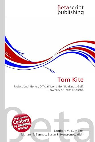 Tom Kite: Professional Golfer, Official World Golf Rankings, Golf, University of Texas at Austin