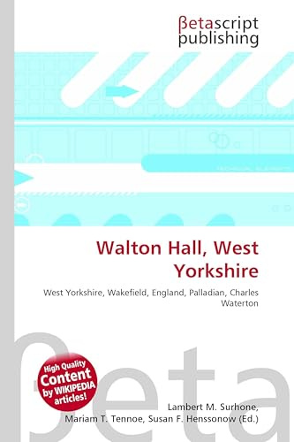 Walton Hall, West Yorkshire: West Yorkshire, Wakefield, England, Palladian, Charles Waterton