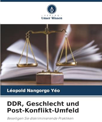 DDR, Geschlecht und Post-Konflikt-Umfeld: Beseitigen Sie diskriminierende Praktiken