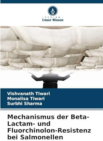 Mechanismus der Beta-Lactam- und Fluorchinolon-Resistenz bei Salmonellen