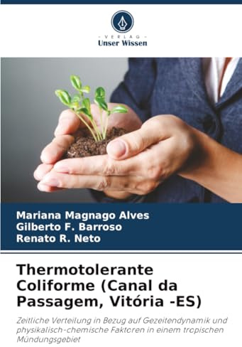 Thermotolerante Coliforme (Canal da Passagem, Vitória -ES): Zeitliche Verteilung in Bezug auf Gezeitendynamik und physikalisch-chemische Faktoren in einem tropischen Mündungsgebiet