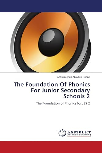 The Foundation Of Phonics For Junior Secondary Schools 2: The Foundation of Phonics for JSS 2