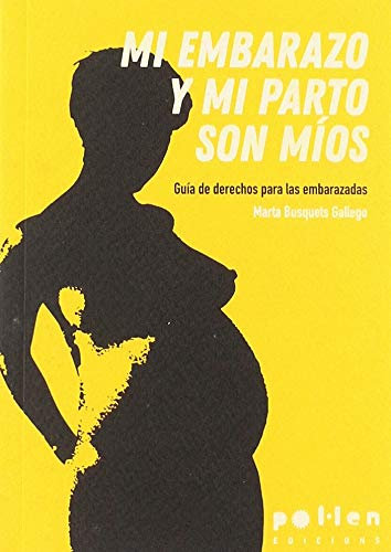 Mi embarazo y Mi Parto Son míos: Guía de derechos para las embarazadas: 7 (D-fracciones)