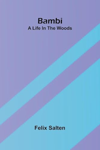 Bambi: A life in the woods