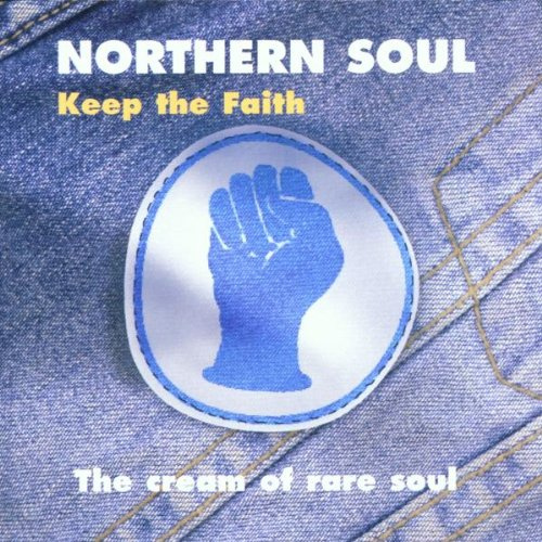 Northern Soul-Keep the Faith