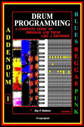 DRUM PROGRAMMING - A Complete Guide to Program and Think Like a Drummer: ADDENDUM 1 - Blues, Reggae, and Fast-Punk (English Edition)