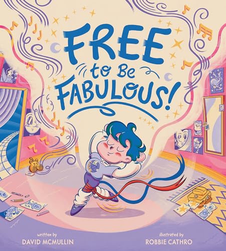 Free to Be Fabulous: A Heartwarming Tale of Self-Expression, Friendship, and Overcoming Bullying Through Dance and Solidarity