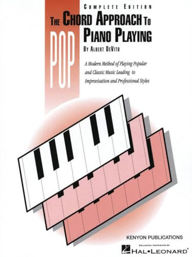 Chord Approach to Pop Piano Playing (Complete): Piano Technique