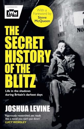 The Secret History of the Blitz