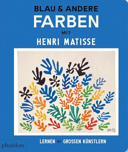 Blau & andere Farben mit Henri Matisse (Lernen mit großen Künstlern)