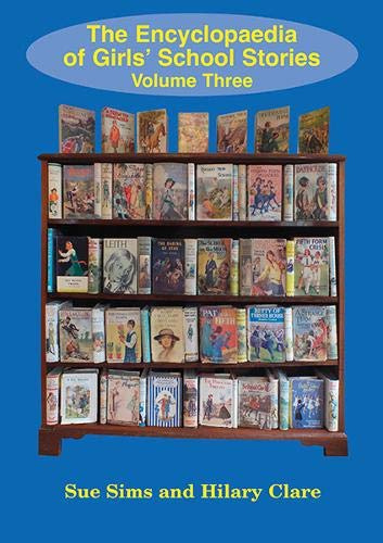 Encyclopaedia of Girls' School Stories: Volume Three: 3