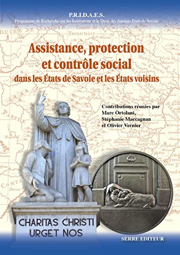 Assistance, protection et contrôle social dans les Etats de Savoie et les Etats voisins