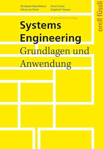 Systems Engineering: Grundlagen und Anwendung