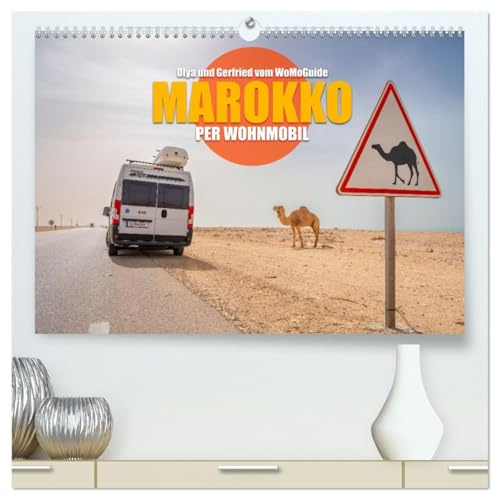 MAROKKO per WOHNMOBIL (hochwertiger Premium Wandkalender 2026 DIN A2 quer), Kunstdruck in Hochglanz: Eine Reise durch Marokko per Wohnmobil (CALVENDO Orte)