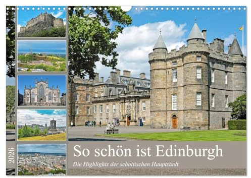 So schön ist Edinburgh (Wandkalender 2026 DIN A3 quer), CALVENDO Monatskalender: Die Highlights der schottischen Hauptstadt (CALVENDO Orte)